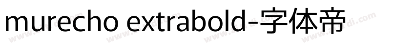 murecho extrabold字体转换